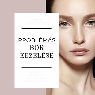 PROBLÉMÁS BŐRRE 